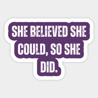 She Believed She Could Sticker